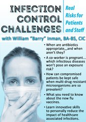 Infection Control Challenges -Real Risks for Patients and Staff - William Barry Inman