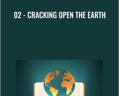 02-Cracking Open the Earth - Anonymously