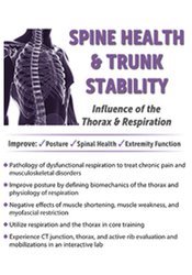 Spine Health & Trunk Stability-Influence of the Thorax & Respiration - Debra Dent