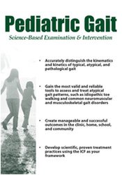 Pediatric Gait -Science-Based Examination and Intervention - Paula Cox
