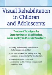 Visual Rehabilitation in Children and Adolescents-Treatment Techniques for Cross Dominance