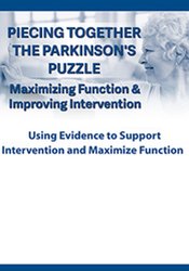 Piecing Together the Parkinson's Puzzle -Maximizing Function & Improving Intervention - Robyn Otty