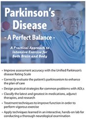Parkinson's Disease -A Perfect Balance -A Practical Approach to Intensive Exercise for Both Brain and Body - Kara Doctor