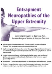 Entrapment Neuropathies of the Upper Extremity -Emerging Strategies to Decrease Pain