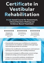 2-Day-Certificate in Vestibular Rehabilitation-A Lab-Based Course for Assessment