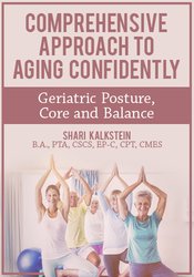 Comprehensive Approach to Aging Confidently -Geriatric Posture