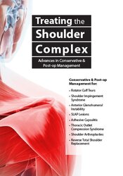 Treating the Shoulder Complex-Advances in Conservative & Post-Op Management - Michael T. Gross