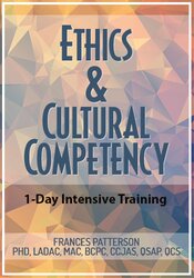 Ethics & Cultural Competency -1-Day Intensive Training - Frances Patterson
