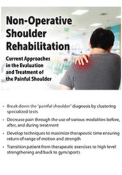 Non-Operative Shoulder Rehabilitation -Current Approaches in the Evaluation and Treatment of the Painful Shoulder - Frank Layman