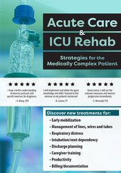 Acute Care & ICU Rehab -Strategies for the Medically Complex Patient - Cindy Bauer