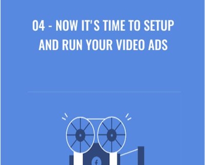 04-Now It's Time To Setup and Run Your Video Ads - Anonymously