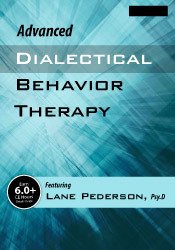 Advanced Dialectical Behavior Therapy - Lane Pederson