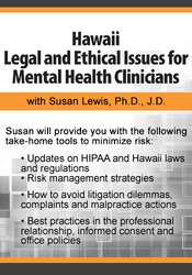 Hawaii Legal and Ethical Issues for Mental Health Clinicians - Susan Lewis