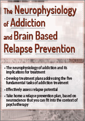 The Neurophysiology of Addiction & Brain Based Relapse Prevention - Tim Worden