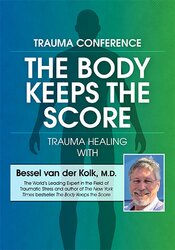 Trauma Conference -The Body Keeps Score -Trauma Healing with Bessel van der Kolk