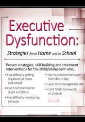 Executive Dysfunction -Strategies for At Home and At School - Kevin Blake