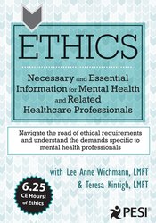 Ethics -Necessary and Essential Information for Mental Health and Related Healthcare Professionals - Lee Anne Wichmann