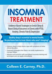 Insomnia Treatment -Evidence-Based Strategies to Enrich Sleep & Boost Clinical Outcomes in Clients with PTSD