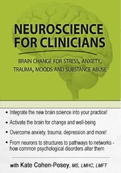 Neuroscience for Clinicians -Brain Change for Anxiety