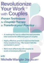Revolutionize Your Work with Couples -Proven Techniques for Couples Therapy to Transform Your Practice - Michelle Wangler