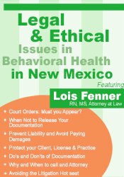 Legal and Ethical Issues in Behavioral Health in New Mexico - Lois Fenner
