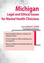 Michigan Legal and Ethical Issues for Mental Health Clinicians - Susan Lewis