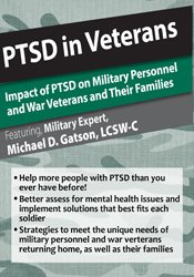 PTSD in Veterans -Impact of PTSD on Military Personnel and War Veterans and Their Families - Michael D. Gatson