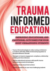 Trauma-Informed Education-Improving Educational and Emotional Outcomes for Your Most Challenging Students - Robert Hull