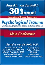 Bessel A. van der Kolk's 30th Annual Trauma Conference -Main Conference - Bessel van der Kolk