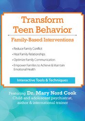 Transform Teen Behavior -Family-Based Interventions - Mary Nord Cook