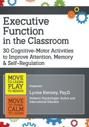 Executive Function in the Classroom -30 Cognitive-Motor Activities to Improve Attention