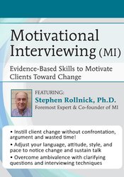 Motivational Interviewing (MI) -Evidence-Based Skills to Motivate Clients Toward Change - Stephen Rollnick