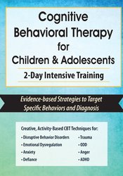 Cognitive Behavioral Therapy for Children & Adolescents -2-Day Intensive Training - Amanda Crowder