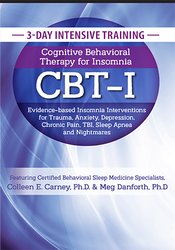 3-Day Intensive Training-Cognitive Behavioral Therapy for Insomnia (CBT-I)-Evidence-based Insomnia Interventions for Trauma