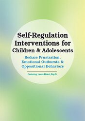 Self-Regulation Interventions for Children & Adolescents-Reduce Frustration