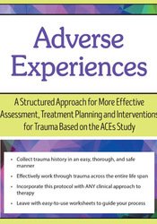 Adverse Experiences -A Structured Approach for More Effective Assessment