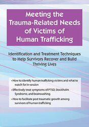 Human Trafficking -Clinical Identification and Treatment Approaches for Survivors of Modern Day Slavery and Sexual Exploitation - Shari Kim