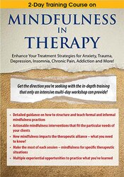 2-Day Training Course on Mindfulness in Therapy -Enhance Your Treatment Strategies for Anxiety