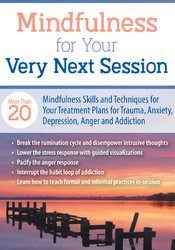 Mindfulness For Your Very Next Session -More Than 20 Mindfulness Skills and Techniques for Your Treatment Plans for Trauma