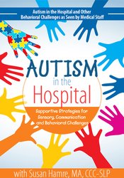 Autism in the Hospital -Supportive Strategies for Sensory