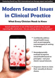 Modern Sexual Issues in Clinical Practice -What Every Clinician Needs to Know - David Ley