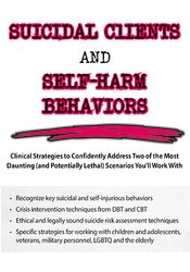 Suicidal Clients and Self-Harm Behaviors -Clinical Strategies to Confidently Address Two of the Most Daunting (and Potentially Lethal) Scenarios You'll Work With - Meagan N. Houston