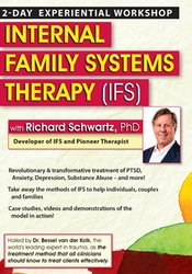 Internal Family Systems Therapy (IFS) -2-Day Experiential Workshop - Richard C. Schwartz