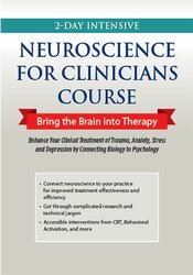 2-Day Intensive Neuroscience for Clinicians Course-Bring the Brain into Therapy - Carol Kershaw