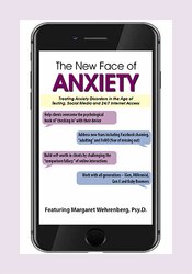 The New Face of Anxiety -Treating Anxiety Disorders in the Age of Texting
