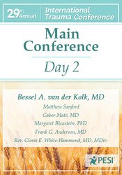 Bessel A. van der Kolk's 29th Annual Trauma Conference -Main Conference Day 2 - Gabor Maté