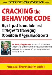 Intensive 2-Day Workshop -Cracking the Behavior Code -High Impact Trauma-Informed Strategies for Challenging