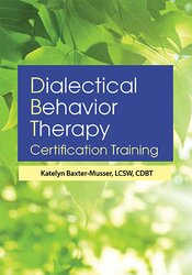 3-Day- Dialectical Behavior Therapy Certification Training - Katelyn Baxter Musser