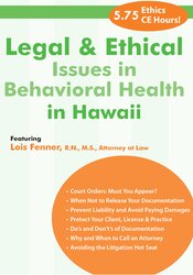 Legal and Ethical Issues in Behavioral Health in Hawaii - Lois Fenner