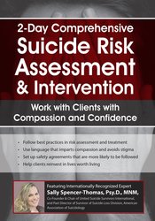 2-Day Comprehensive Suicide Risk Assessment & Intervention-Work with Clients with Compassion and Confidence - Sally Spencer-Thomas